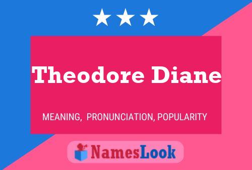 Pôster do nome Theodore Diane