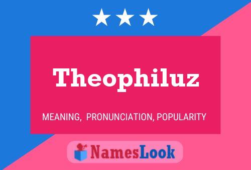 Pôster do nome Theophiluz