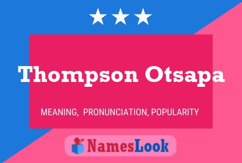 Pôster do nome Thompson Otsapa