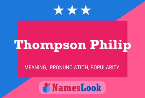 Pôster do nome Thompson Philip