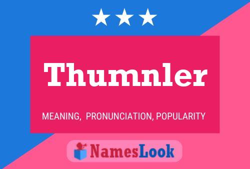 Pôster do nome Thumnler