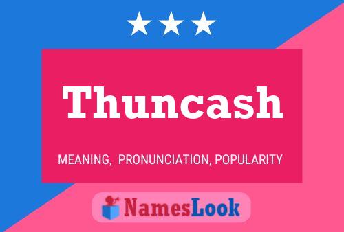 Pôster do nome Thuncash