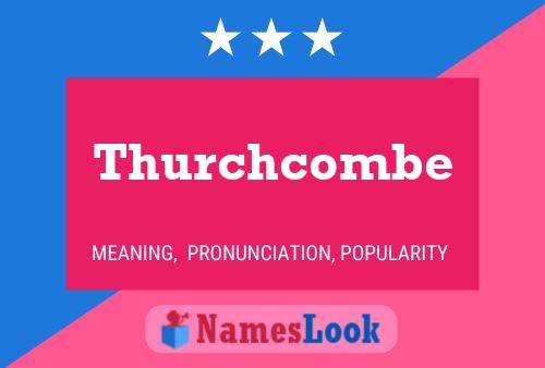 Pôster do nome Thurchcombe