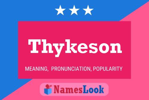 Pôster do nome Thykeson