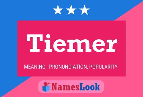 Pôster do nome Tiemer