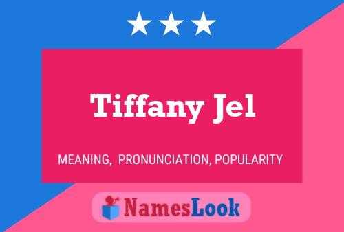 Pôster do nome Tiffany Jel