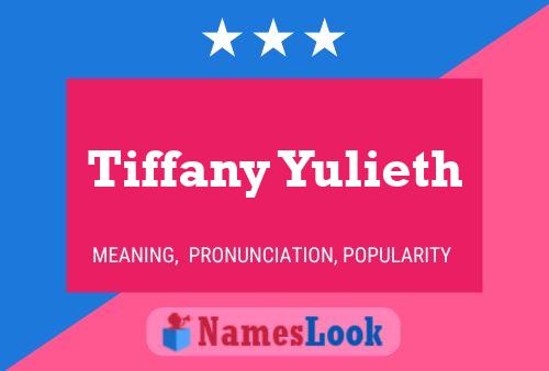 Pôster do nome Tiffany Yulieth