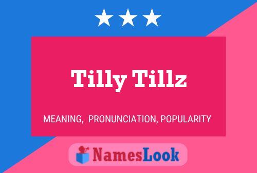 Pôster do nome Tilly Tillz