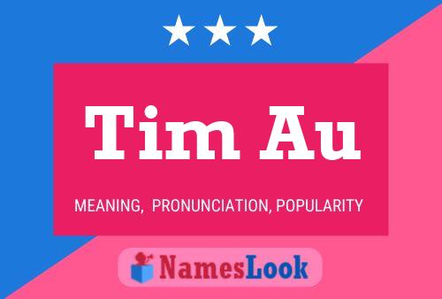 Pôster do nome Tim Au