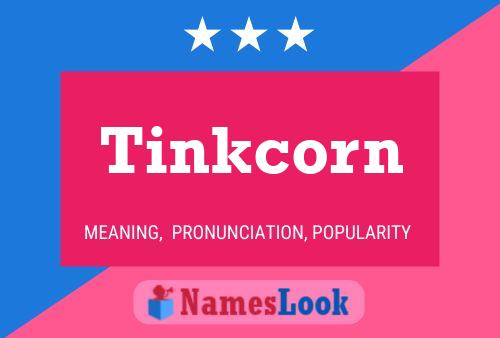 Pôster do nome Tinkcorn