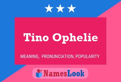 Pôster do nome Tino Ophelie