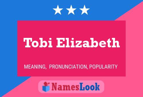 Pôster do nome Tobi Elizabeth