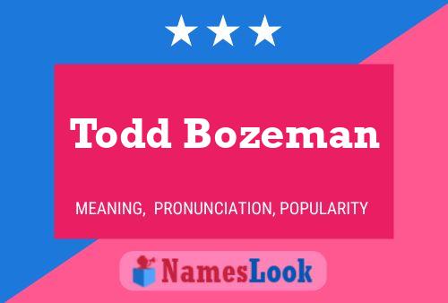 Pôster do nome Todd Bozeman