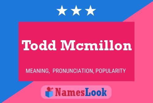 Pôster do nome Todd Mcmillon