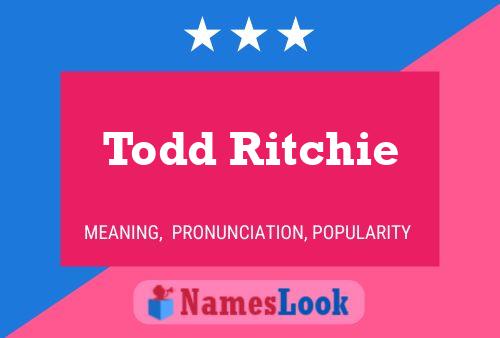 Pôster do nome Todd Ritchie