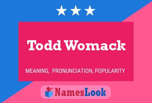 Pôster do nome Todd Womack