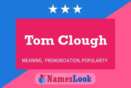 Pôster do nome Tom Clough