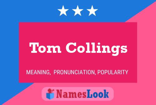 Pôster do nome Tom Collings