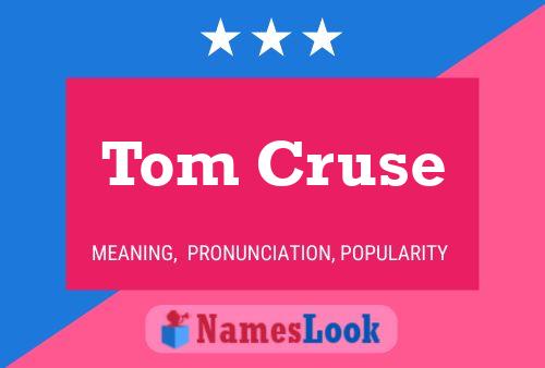 Pôster do nome Tom Cruse