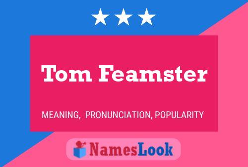 Pôster do nome Tom Feamster