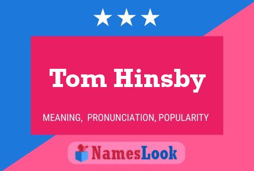 Pôster do nome Tom Hinsby