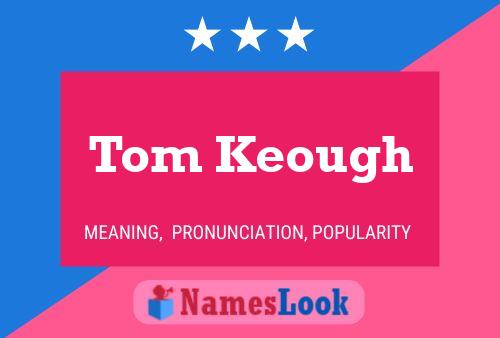 Pôster do nome Tom Keough