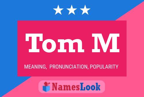 Pôster do nome Tom M