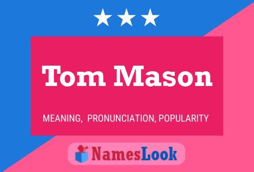 Pôster do nome Tom Mason