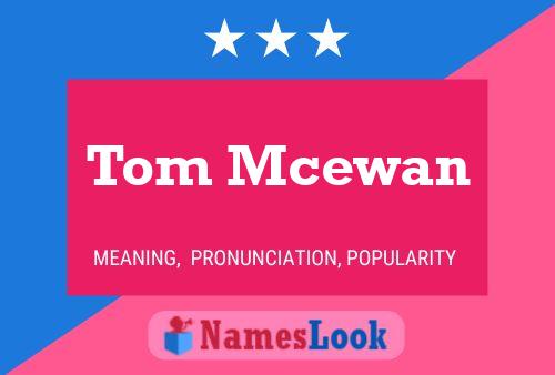 Pôster do nome Tom Mcewan