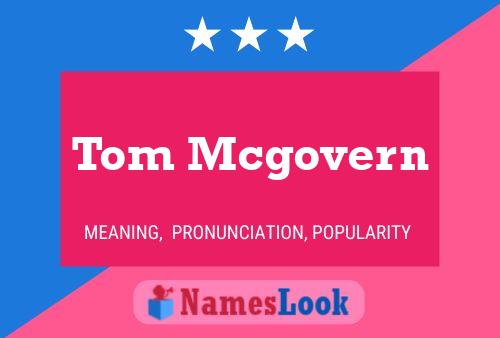 Pôster do nome Tom Mcgovern