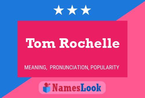 Pôster do nome Tom Rochelle