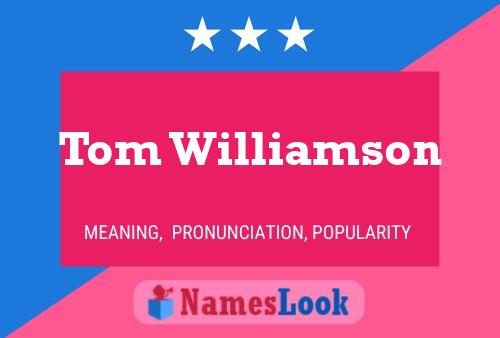 Pôster do nome Tom Williamson