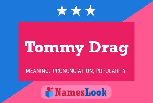 Pôster do nome Tommy Drag