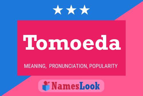 Pôster do nome Tomoeda