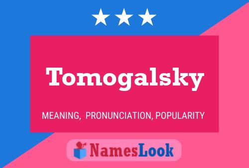 Pôster do nome Tomogalsky