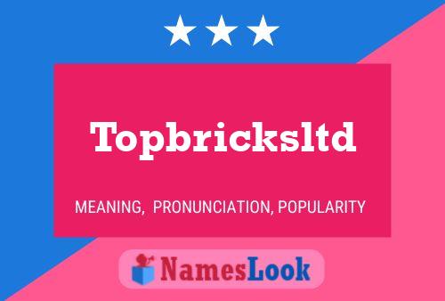 Pôster do nome Topbricksltd