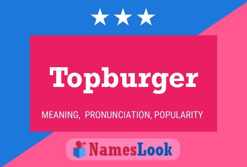 Pôster do nome Topburger