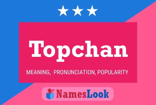 Pôster do nome Topchan