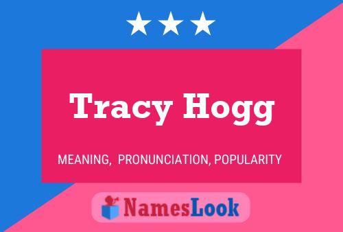 Pôster do nome Tracy Hogg