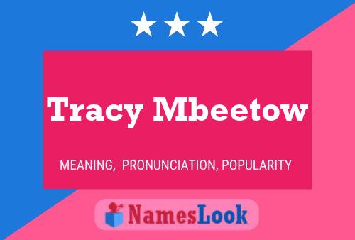 Pôster do nome Tracy Mbeetow