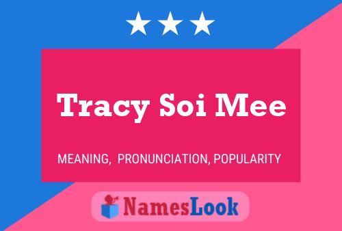 Pôster do nome Tracy Soi Mee