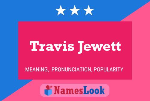 Pôster do nome Travis Jewett