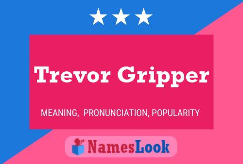 Pôster do nome Trevor Gripper