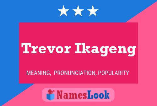 Pôster do nome Trevor Ikageng