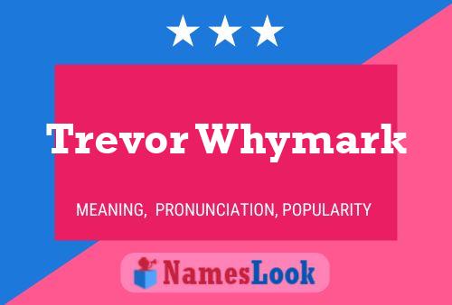 Pôster do nome Trevor Whymark