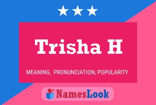 Pôster do nome Trisha H