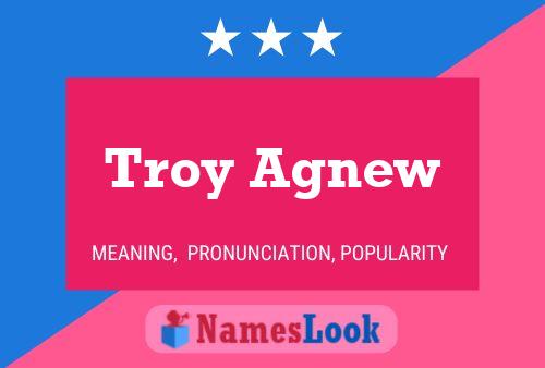 Pôster do nome Troy Agnew