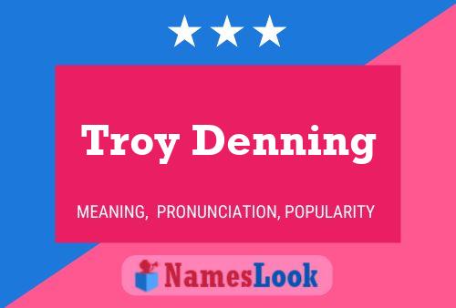 Pôster do nome Troy Denning