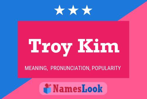 Pôster do nome Troy Kim