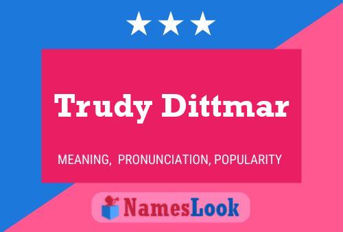 Pôster do nome Trudy Dittmar